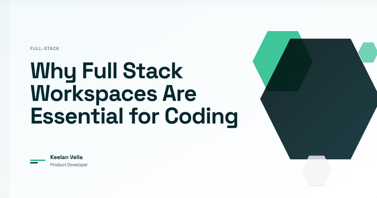 Why Full Stack Workspaces Are Essential for Coding
